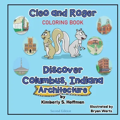 Cleo und Roger entdecken Columbus, Indiana - Architektur (Malbuch) - Cleo and Roger Discover Columbus, Indiana - Architecture (coloring book)