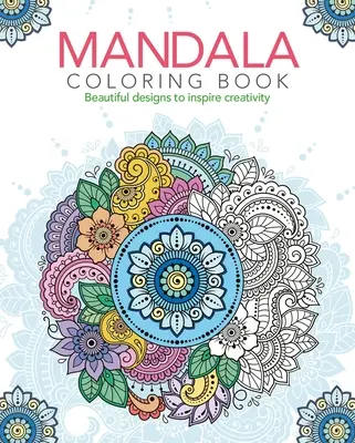 Mandala-Malbuch: Wunderschöne Motive zur Anregung der Kreativität - Mandala Coloring Book: Beautiful Designs to Inspire Creativity