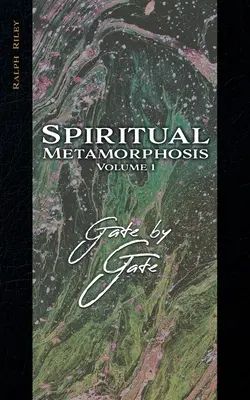 Spirituelle Metamorphose Band 1: Tor für Tor - Spiritual Metamorphosis Volume 1: Gate by Gate