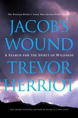 Jakobs Wunde: Eine Suche nach dem Geist der Wildheit - Jacob's Wound: A Search for the Spirit of Wildness