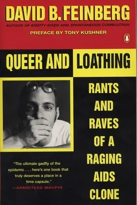 Queer and Loathing: Wutausbrüche eines wütenden AIDS-Klons - Queer and Loathing: Rants and Raves of a Raging AIDS Clone