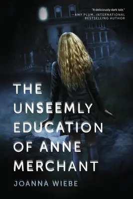 Die unziemliche Erziehung der Anne Merchant - The Unseemly Education of Anne Merchant