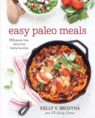 Einfache Paleo-Mahlzeiten: Nutzen Sie die Kraft von Low-Carb und Keto für Gewichtsverlust und Gesundheit - Easy Paleo Meals: Use the Power of Low-Carb and Keto for Weight Loss and Great Health