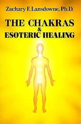 Die Chakren und esoterisches Heilen - The Chakras & Esoteric Healing