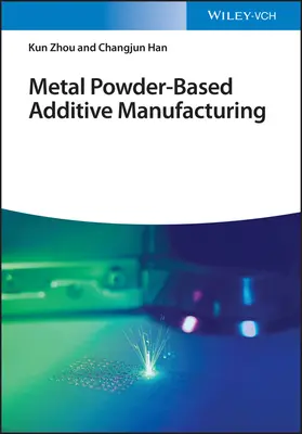 Additive Fertigung auf Basis von Metallpulvern - Metal Powder-Based Additive Manufacturing