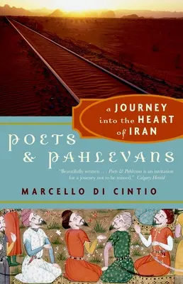 Dichter und Pahlewans: Eine Reise ins Herz des Iran - Poets and Pahlevans: A Journey Into the Heart of Iran