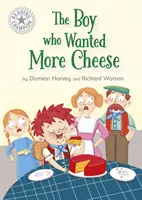 Lese-Champion: Der Junge, der mehr Käse wollte - Unabhängige Lektüre Weiß 10 - Reading Champion: The Boy who Wanted More Cheese - Independent Reading White 10