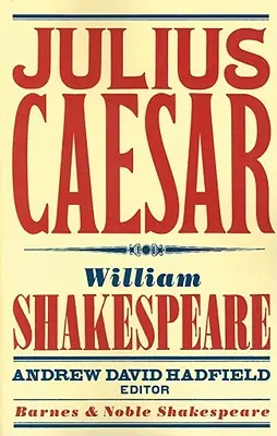 Julius Cäsar (Barnes & Noble Shakespeare) - Julius Caesar (Barnes & Noble Shakespeare)