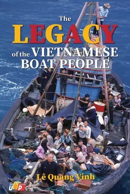 Das Vermächtnis der vietnamesischen Boat People - The Legacy of The Vietnamese Boat People