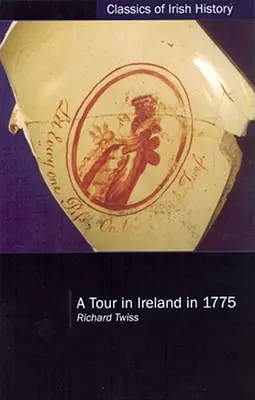 Eine Reise nach Irland im Jahr 1775 - A Tour in Ireland in 1775