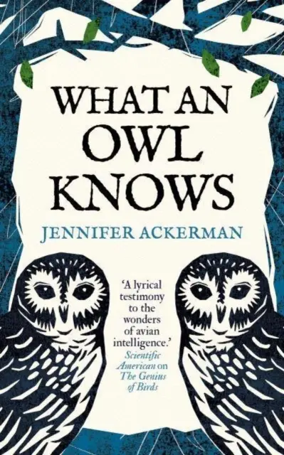 Was eine Eule weiß - Die neue Wissenschaft von den rätselhaftesten Vögeln der Welt - What an Owl Knows - The New Science of the World's Most Enigmatic Birds