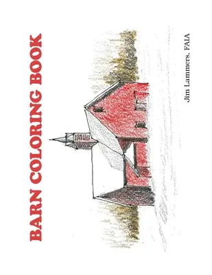 Scheunen-Malbuch - Barn Coloring Book