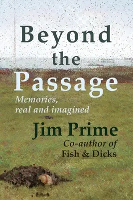 Jenseits der Passage: Echte und imaginäre Erinnerungen - Beyond the Passage: Memories, real and imagined