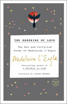 Die Ordnung der Liebe - Die neuen und gesammelten Gedichte von Madeleine L'Engle - Ordering of Love - The New and Collected Poems of Madeleine L'Engle