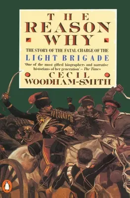 Der Grund dafür: Die Geschichte des tödlichen Angriffs der Leichten Brigade - The Reason Why: The Story of the Fatal Charge of the Light Brigade