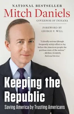 Die Republik bewahren: Rettung Amerikas durch Vertrauen in die Amerikaner - Keeping the Republic: Saving America by Trusting Americans