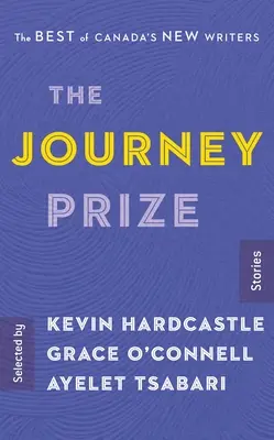 The Journey Prize Stories 29: Das Beste von Kanadas neuen Schriftstellern - The Journey Prize Stories 29: The Best of Canada's New Writers