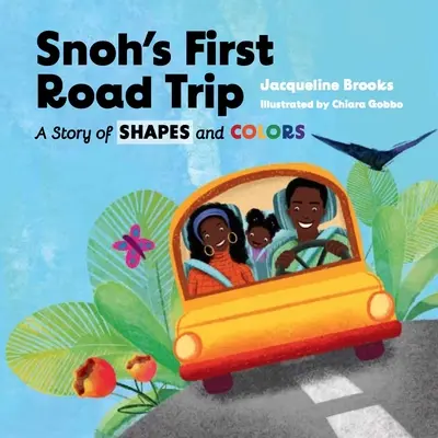 Snohs erste Autoreise: Eine Geschichte von Formen und Farben - Snoh's First Road Trip: A Story of Shapes and Colors