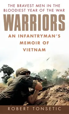 Krieger: Die Memoiren eines Infanteristen in Vietnam - Warriors: An Infantryman's Memoir of Vietnam