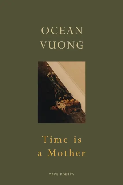 Time is a Mother - Vom Bestsellerautor von On Earth We're Briefly Gorgeous - Time is a Mother - From the bestselling author of On Earth We're Briefly Gorgeous