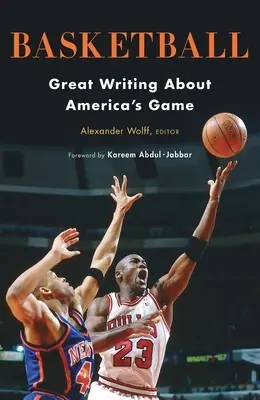 Basketball: Großartige Texte über Amerikas Spiel: Eine Sonderveröffentlichung der Library of America - Basketball: Great Writing about America's Game: A Library of America Special Publication