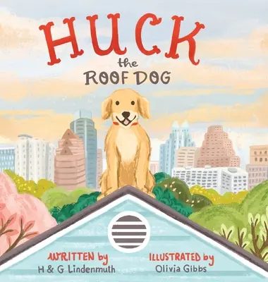 Huck, der Dachhund - Huck the Roof Dog