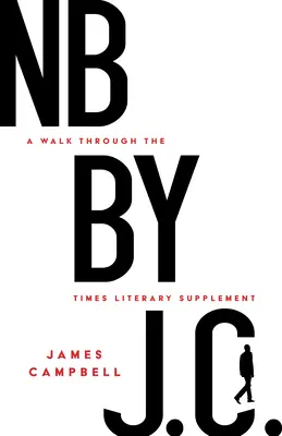 NB von J.C.: Ein Spaziergang durch das Times Literary Supplement - NB by J. C.: A Walk Through the Times Literary Supplement