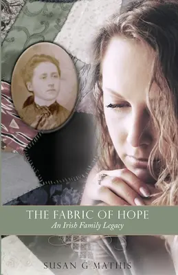 Der Stoff, aus dem die Hoffnung ist: Ein irisches Familienvermächtnis - The Fabric of Hope: An Irish Family Legacy