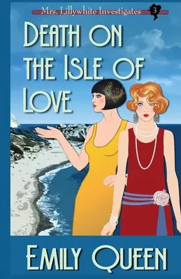 Tod auf der Insel der Liebe: Ein Kriminalroman aus den 1920er Jahren - Death on the Isle of Love: A 1920's Murder Mystery