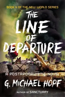 Die Linie des Aufbruchs: Ein postapokalyptischer Roman - The Line of Departure: A Postapocalyptic Novel