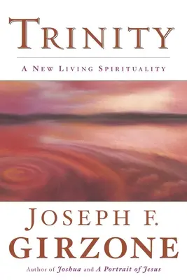 Dreifaltigkeit: Eine neue lebendige Spiritualität - Trinity: A New Living Spirituality