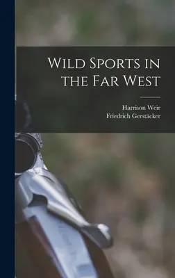 Wilder Sport im fernen Westen - Wild Sports in the far West