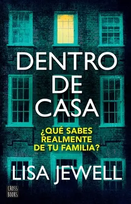 Dentro de Casa / Die Familie im Obergeschoss (Spanische Ausgabe) - Dentro de Casa / The Family Upstairs (Spanish Edition)