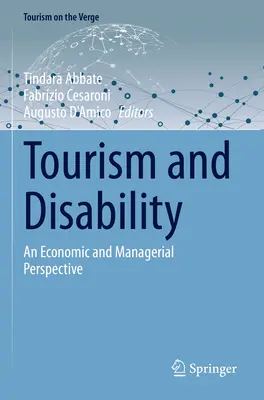 Tourismus und Behinderungen: Eine wirtschaftliche und betriebswirtschaftliche Perspektive - Tourism and Disability: An Economic and Managerial Perspective