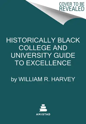 Historically Black Colleges and Universities' Guide to Excellence