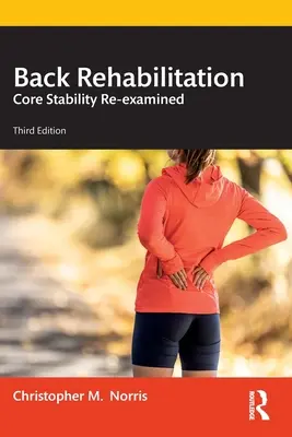 Rücken-Rehabilitation: Kernstabilität auf dem Prüfstand - Back Rehabilitation: Core Stability Re-examined