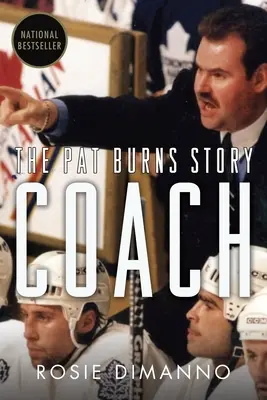 Trainer: Die Geschichte von Pat Burns - Coach: The Pat Burns Story