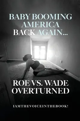 Der Babyboom in Amerika ist wieder da... Roe vs. Wade gekippt - Baby Booming America Back Again...Roe vs. Wade Overturned
