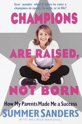 Champions werden erzogen, nicht geboren: Wie meine Eltern mich zum Erfolg führten - Champions Are Raised, Not Born: How My Parents Made Me a Success