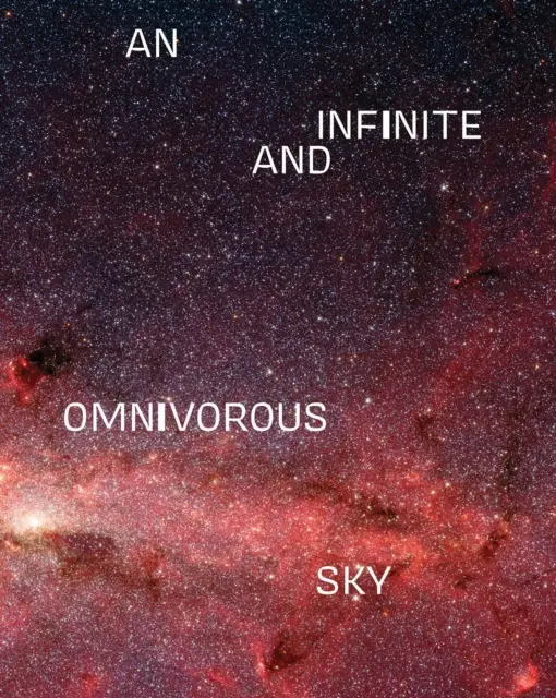 Ein unendlicher und alles verschlingender Himmel - An Infinite and Omnivorous Sky