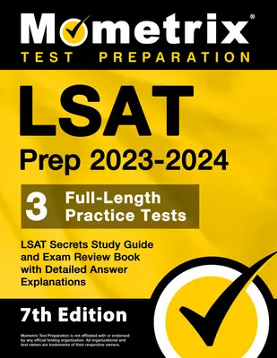 LSAT Prep 2023-2024 - 3 Praxistests in voller Länge, LSAT Secrets Study Guide und Exam Review Book mit detaillierten Antwort-Erklärungen: [7. Auflage] - LSAT Prep 2023-2024 - 3 Full-Length Practice Tests, LSAT Secrets Study Guide and Exam Review Book with Detailed Answer Explanations: [7th Edition]