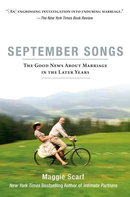 September-Lieder: Die gute Nachricht über die Ehe in den späteren Jahren - September Songs: The Good News about Marriage in the Later Years