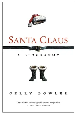 Der Weihnachtsmann: Eine Biographie - Santa Claus: A Biography