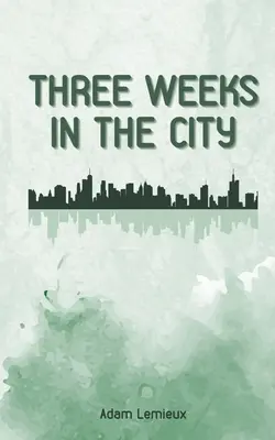 Drei Wochen in der Stadt - Three Weeks in the City