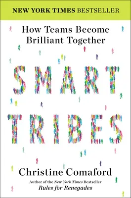 Intelligente Stämme: Wie Teams gemeinsam brillant werden - Smart Tribes: How Teams Become Brilliant Together