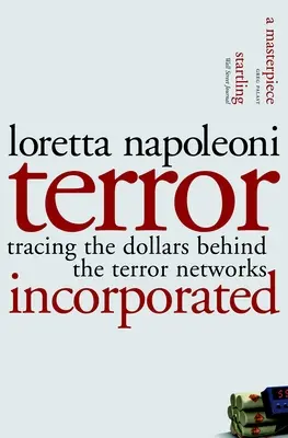 Terror Incorporated: Auf den Spuren der Dollars hinter den Terrornetzwerken - Terror Incorporated: Tracing the Dollars Behind the Terror Networks