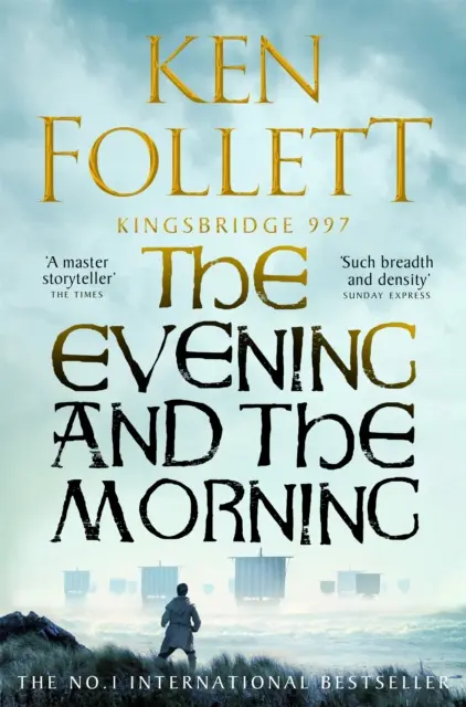 Der Abend und der Morgen - Die Vorgeschichte zu Die Säulen der Erde, ein Kingsbridge-Roman - Evening and the Morning - The Prequel to The Pillars of the Earth, A Kingsbridge Novel