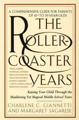 Die Achterbahnjahre: Wie Sie Ihr Kind durch die verrückten und doch magischen Jahre der Mittelstufe bringen - The Rollercoaster Years: Raising Your Child Through the Maddening Yet Magical Middle School Years