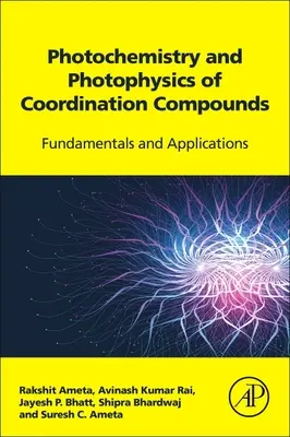 Photochemie und Photophysik von Koordinationsverbindungen: Grundlagen und Anwendungen - Photochemistry and Photophysics of Coordination Compounds: Fundamentals and Applications