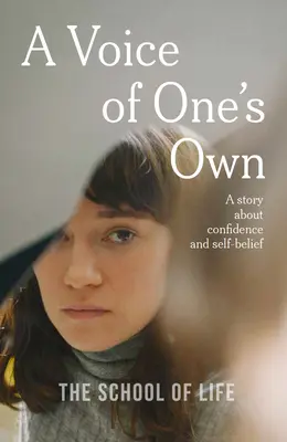 Eine eigene Stimme: Eine Geschichte über Selbstvertrauen und Selbstbewusstsein - A Voice of One's Own: A Story about Confidence and Self-Belief